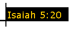 Isaiah 5:20
