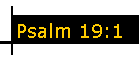 Psalm 19:1